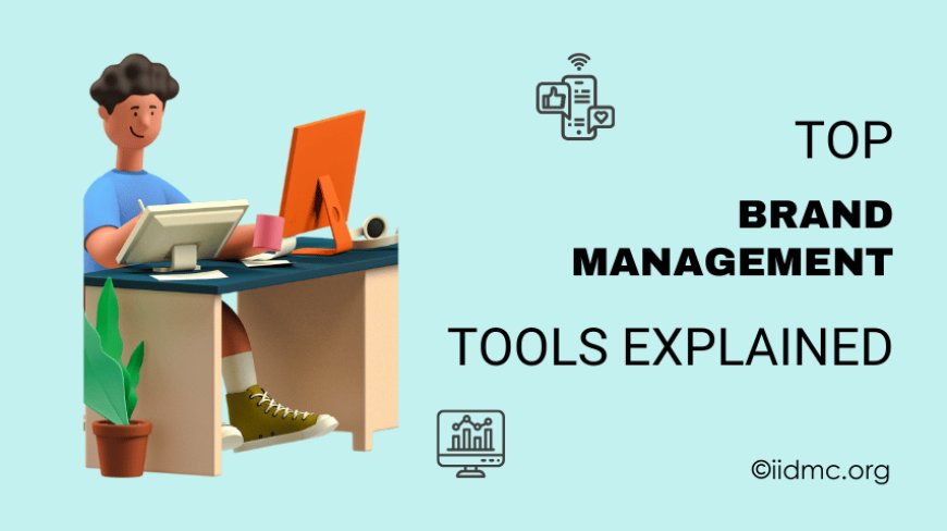 Top Brand Management Tools Explained