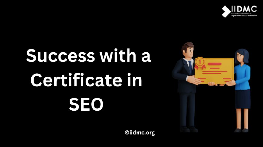 Achieve Success with a Certificate in SEO