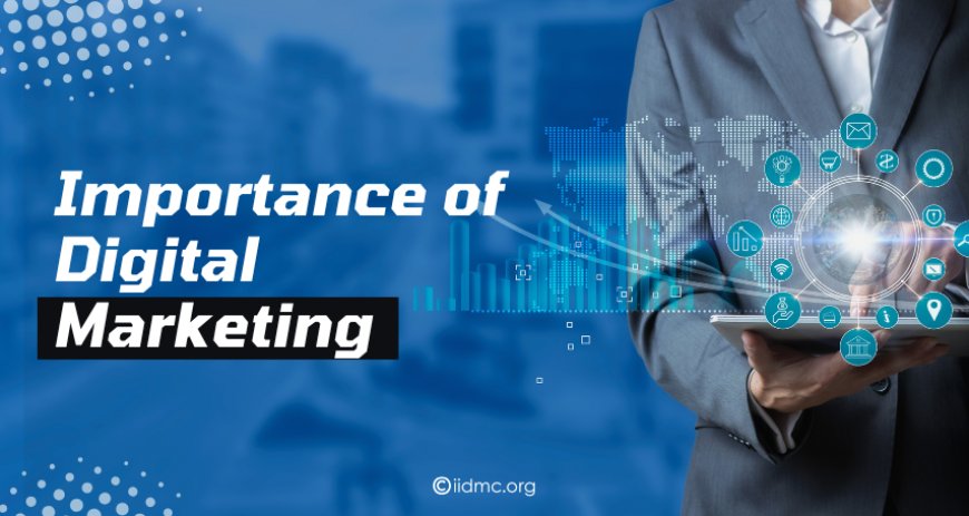 The Importance of Digital Marketing