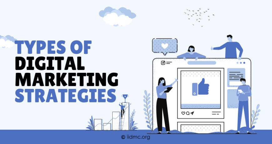 Types of Digital Marketing Strategies