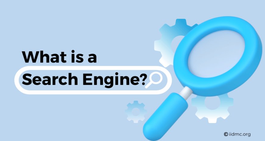 What Is a Search Engine?