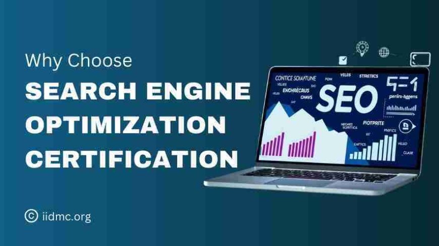 Why You Should Consider Search Engine Optimization Certification