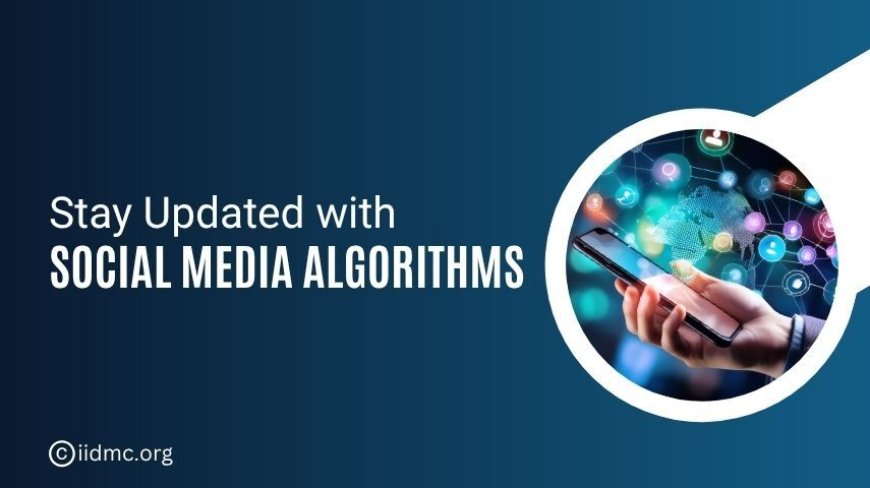 How to Keep Up with Social Media Marketing Algorithm Changes