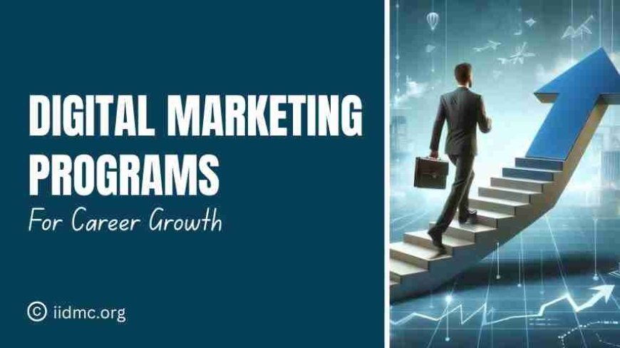 The Role of Digital Marketing Programs in Career Development