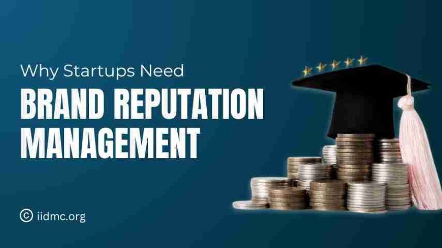 Why Brand Reputation Management Is Important for Startups